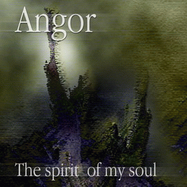 Angor : The Spirit of My Soul